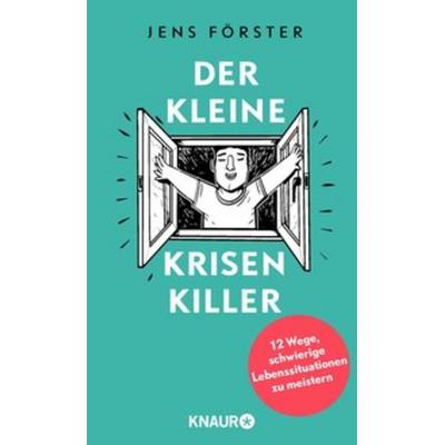 Der kleine Krisenkiller, Gebundene Ausgabe von Jens Förster, Knaur
