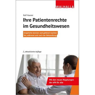 Ihre Patientenrechte im Gesundheitswesen, Taschenbuch von Ralf Hauner, Walhalla und Praetoria, 978-3-8029-4188-7