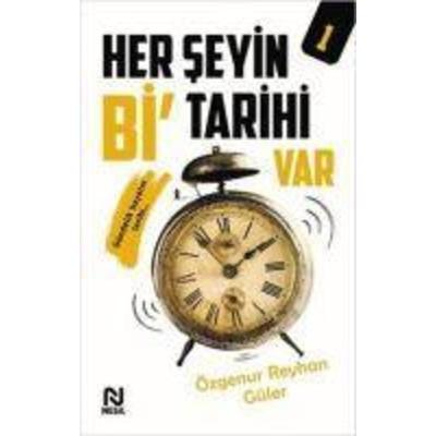 Her Seyin Bi Tarihi Var - 1, Taschenbuch von Özgenur Reyhan Güler, Nesil Yayinlari