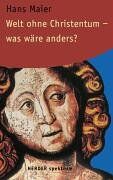 Hans Maier - Welt ohne Christentum, was wäre anders? - Preis vom 01.10.2026 17:08:56 h