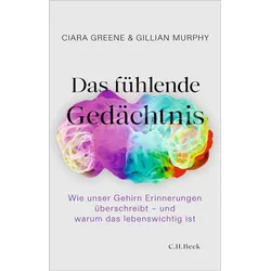Das fühlende Gedächtnis, Sachbücher von Gillian Murphy, Ciara Greene