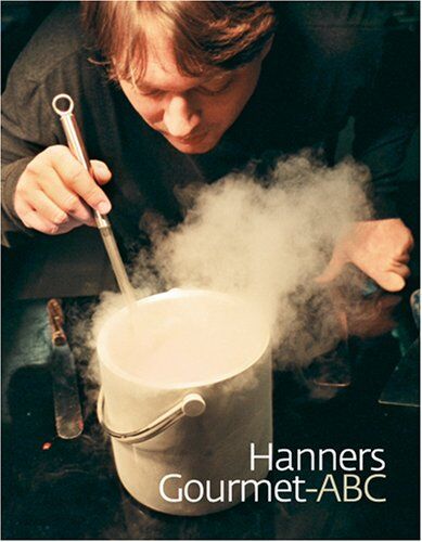 Heinz Hanner - Hanners Gourmet-ABC: Ein Kochbuch mit reichlich Wareninfo - Preis vom 09.10.2026 07:28:09 h