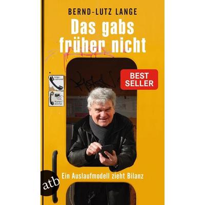 Das gabs früher nicht, Taschenbuch von Bernd-Lutz Lange, Aufbau TB