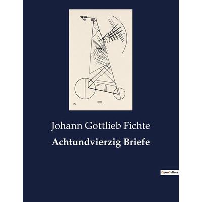 Achtundvierzig Briefe, Taschenbuch von Johann Gottlieb Fichte, Culturea, 978-2-38508-556-8