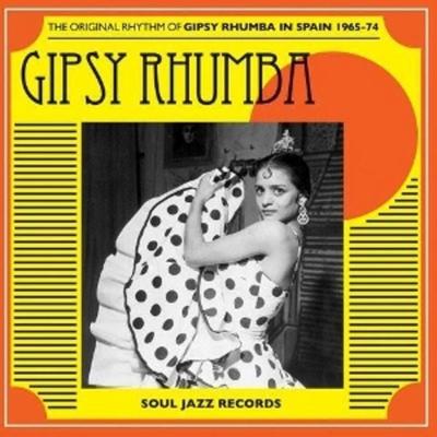 Gipsy Rhumba in Spain 1965-74 (Reissue) - Soul Jazz Records Presents,Various, Vinyl