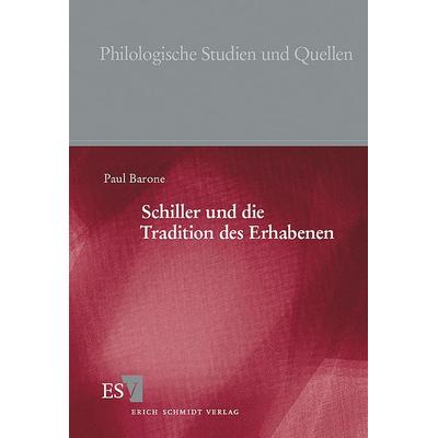 Schiller und die Tradition des Erhabenen, Taschenbuch von Paul Barone, Erich Schmidt Verlag, 978-3-503-07917-9