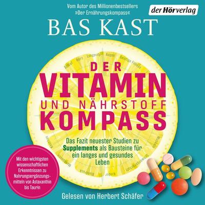 Der Vitamin- und Nährstoffkompass - Bas Kast, Audio, 9783844555257