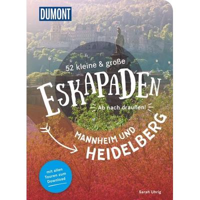 52 kleine & große Eskapaden Mannheim und Heidelberg, Taschenbuch von Sarah Uhrig, MairDuMont