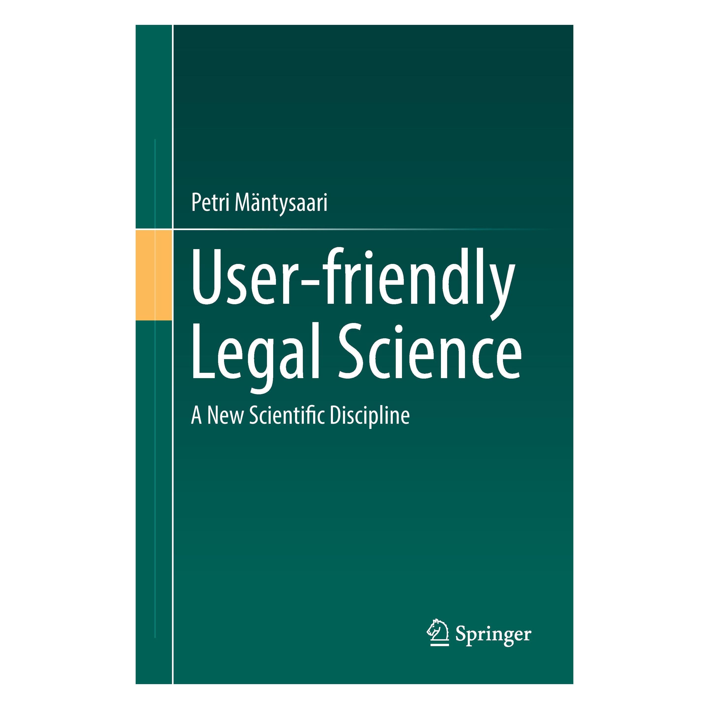 Springer User-friendly Legal Science (Englisch, Hardcover, Petri Mäntysaari) (9783319534916)