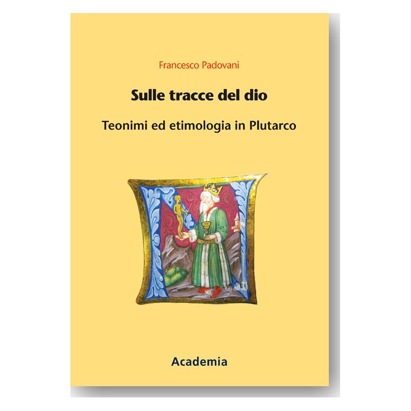 Academia Sulle tracce del dio (Italienisch, Softcover, Francesco Padovani) (55999281)
