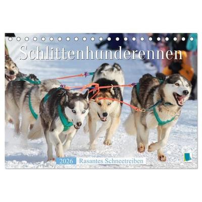 Schlittenhunderennen: Rasantes Schneetreiben (Tischkalender 2026 DIN A5 quer), CALVENDO Monatskalender