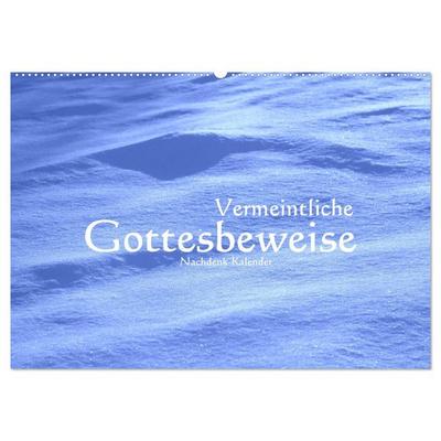 Vermeintliche Gottesbeweise - Nachdenk-Kalender (Wandkalender 2026 DIN A2 quer), CALVENDO Monatskalender