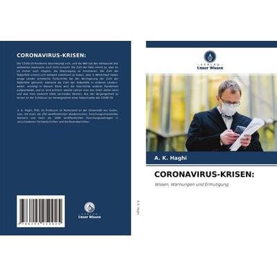 Coronavirus-Krisen:, Taschenbuch von A. K. Haghi, Verlag Unser Wissen, 978-620-4-25992-5
