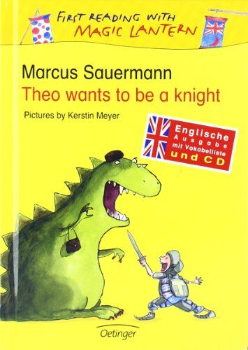 Marcus Sauermann - Theo wants to be a knight: Englische Ausgabe mit Vokabelliste und CD - Preis vom 30.09.2026 22:30:23 h
