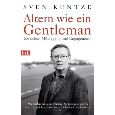 Altern wie ein Gentleman, Taschenbuch von Sven Kuntze, btb