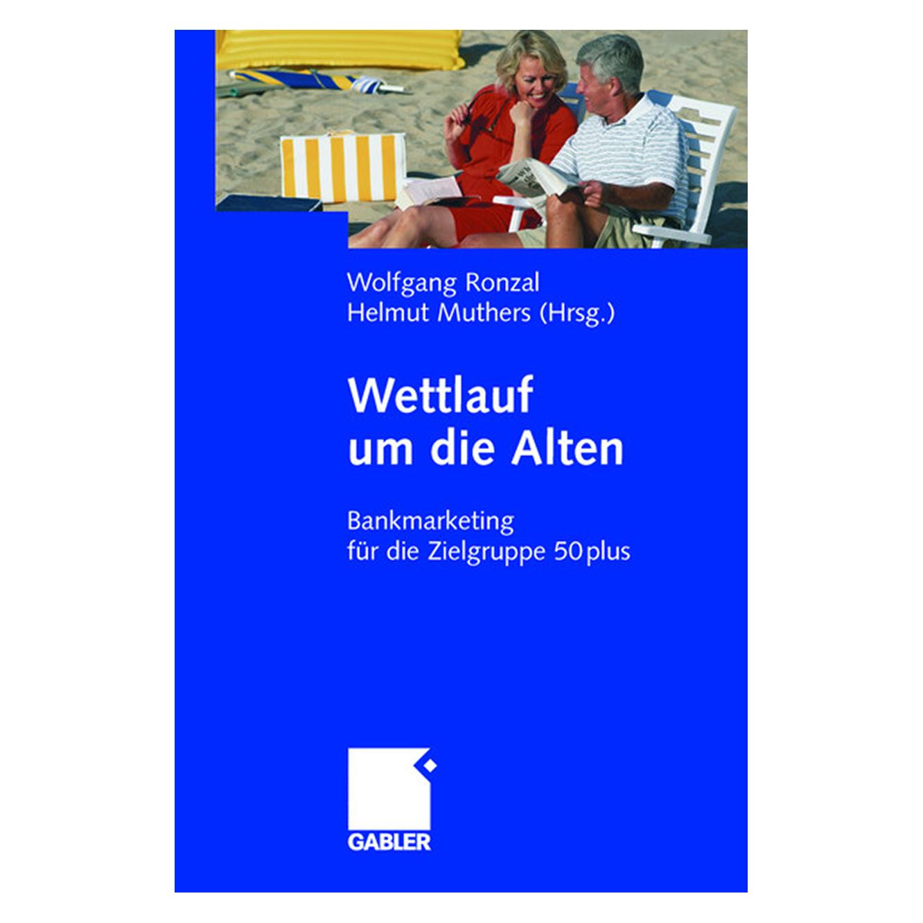 Gabler Wettlauf um die Alten (Deutsch, Softcover, Andreas Kaapke, Helmut Muthers, Wolfgang Ronzal) (55189544)