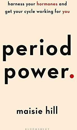 Maisie Hill - Period Power: Harness Your Hormones and Get Your Cycle Working For You - Preis vom 10.10.2026 11:48:34 h