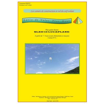 Les carnets de construction et vol du cerf-volant, Taschenbuch von Emmanuel Bizot, BoD – Books on Demand – Frankreich, 978-2-322-41138-2