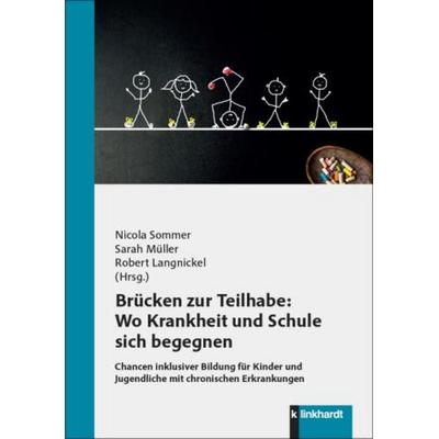 Brücken zur Teilhabe: Wo Krankheit und Schule sich begegnen, Taschenbuch von , Verlag Julius Klinkhardt, 978-3-7815-2735-5