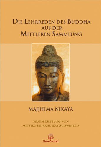 Die Lehrreden des Buddha aus der Mittleren Sammlung: Majjhima Nikaya - Preis vom 07.10.2026 11:45:10 h
