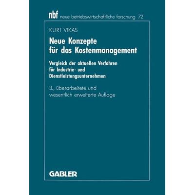 Neue Konzepte für das Kostenmanagement, Taschenbuch von Kurt Vikas, Betriebswirtschaftlicher Verlag Gabler, 978-3-409-32212-6
