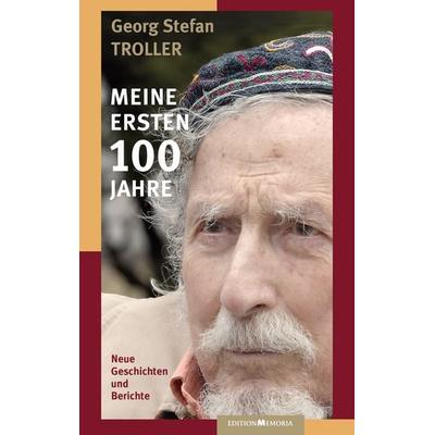 Meine ersten 100 Jahre, Paperback von Georg Stefan Troller, Edition memoria, 978-3-930353-41-5