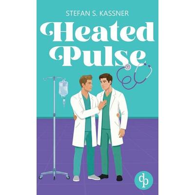 Heated Pulse | Eine medizinsche Gay Romance, Taschenbuch von Stefan S. Kassner, Dp Verlag, 978-3-690-90745-3