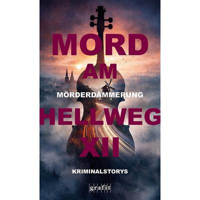 Mörderdämmerung. Mord am Hellweg XII, Taschenbuch von , Grafit, 978-3-9865903-0-7