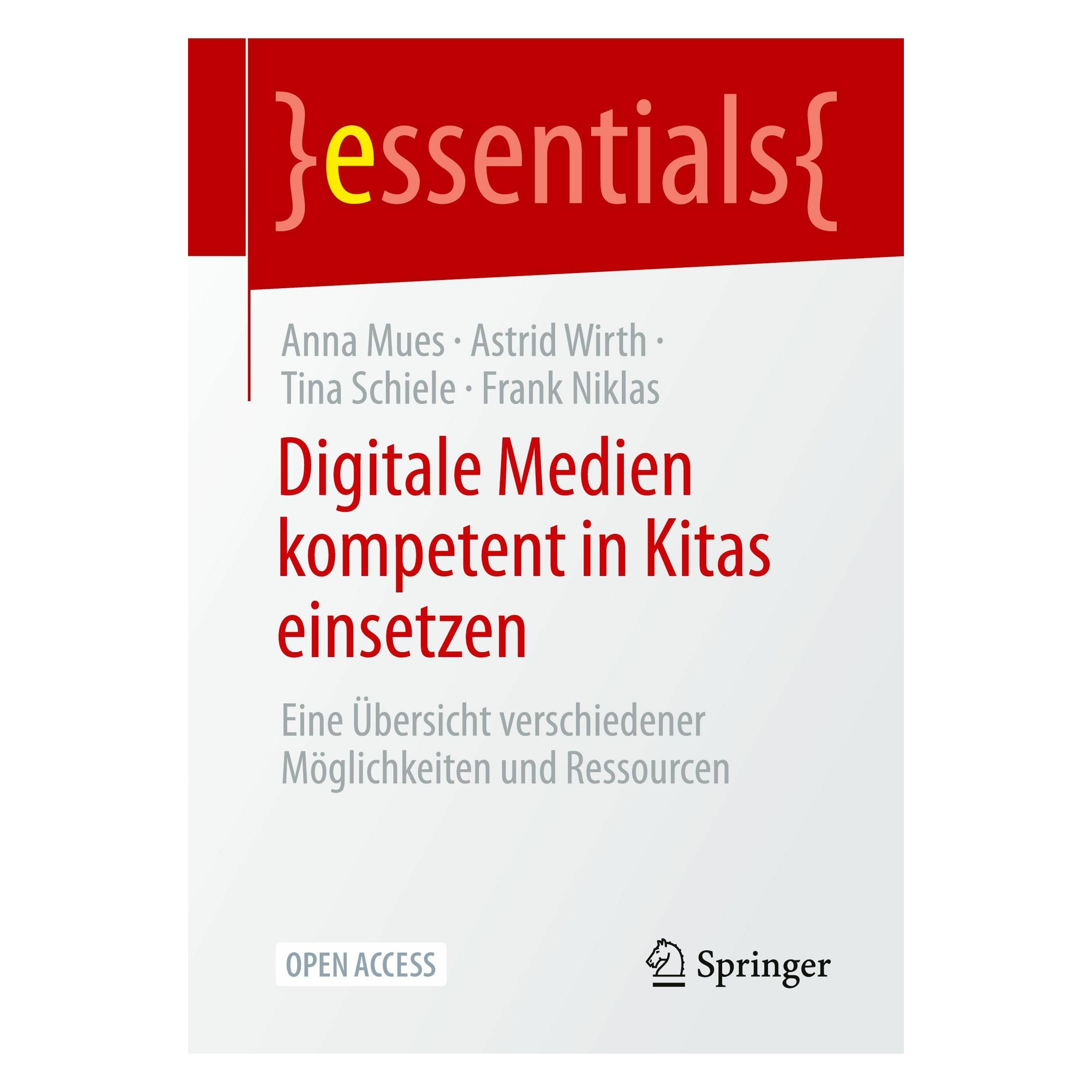 Springer Digitale Medien kompetent in Kitas einsetzen (Deutsch, Softcover, Anna Mues, Astrid Wirth, Frank Niklas, Tina Schiele) (52325161)