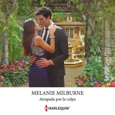 Atrapada por la culpa - Melanie Milburne, Audio, 9791370004828