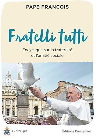 Pape François - Lettre encyclique Fratelli tutti du Saint-Père François sur la fraternité et l'amitié sociale - Preis vom 02.10.2026 23:42:20 h
