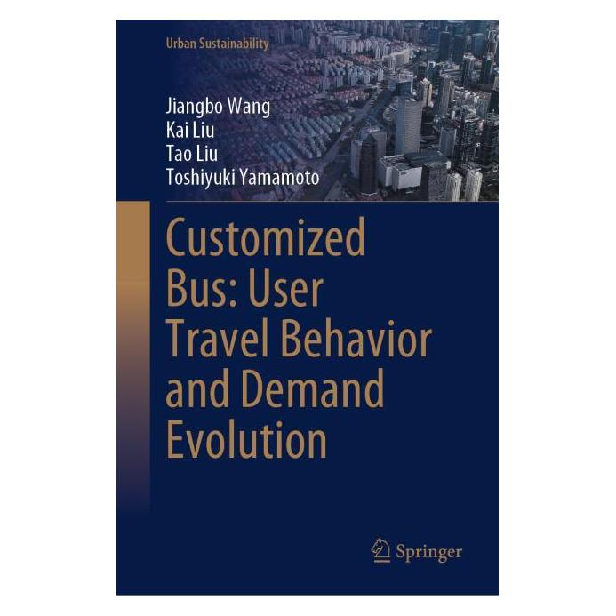 Springer Customized Bus: User Travel Behavior and Demand Evolution (Englisch, Hardcover, Jiangbo Wang, Kai Liu, Tao et al Liu) (71878988)