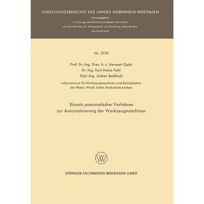 Einsatz pneumatischer Verfahren zur Automatisierung der Werkzeugmaschinen, Taschenbuch von Herwart Opitz, VS Verlag für Sozialwissenschaften,