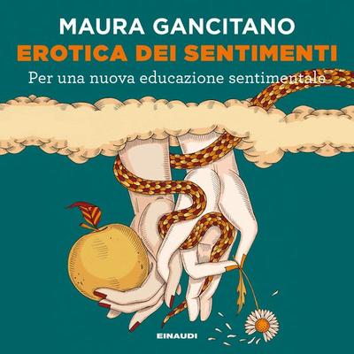 Erotica dei sentimenti - Maura Gancitano, Audio, 9788858493113