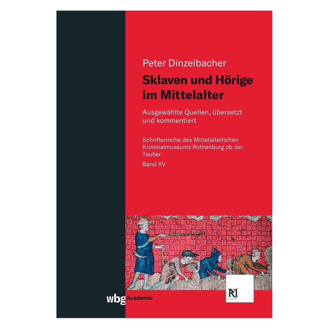 Wbg Sklaven und Hörige im Mittelalter (Deutsch, Peter Dinzelbacher, 2022) (39015272)