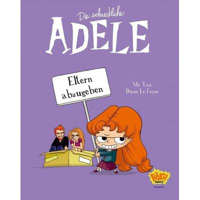 Die schreckliche Adele 08, Taschenbuch von Mr. Tan,Diane Le Feyer, Egmont Bäng, 978-3-7704-0756-9