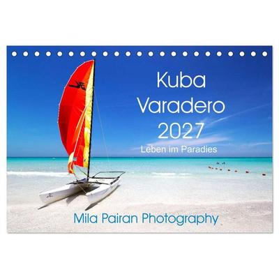 Kuba Varadero 2027 Leben im Paradies (Tischkalender 2027 DIN A5 quer), CALVENDO Monatskalender