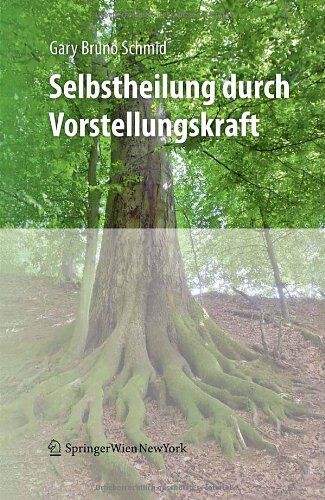 Schmid, Gary Bruno - Selbstheilung durch Vorstellungskraft - Preis vom 30.09.2026 09:01:18 h