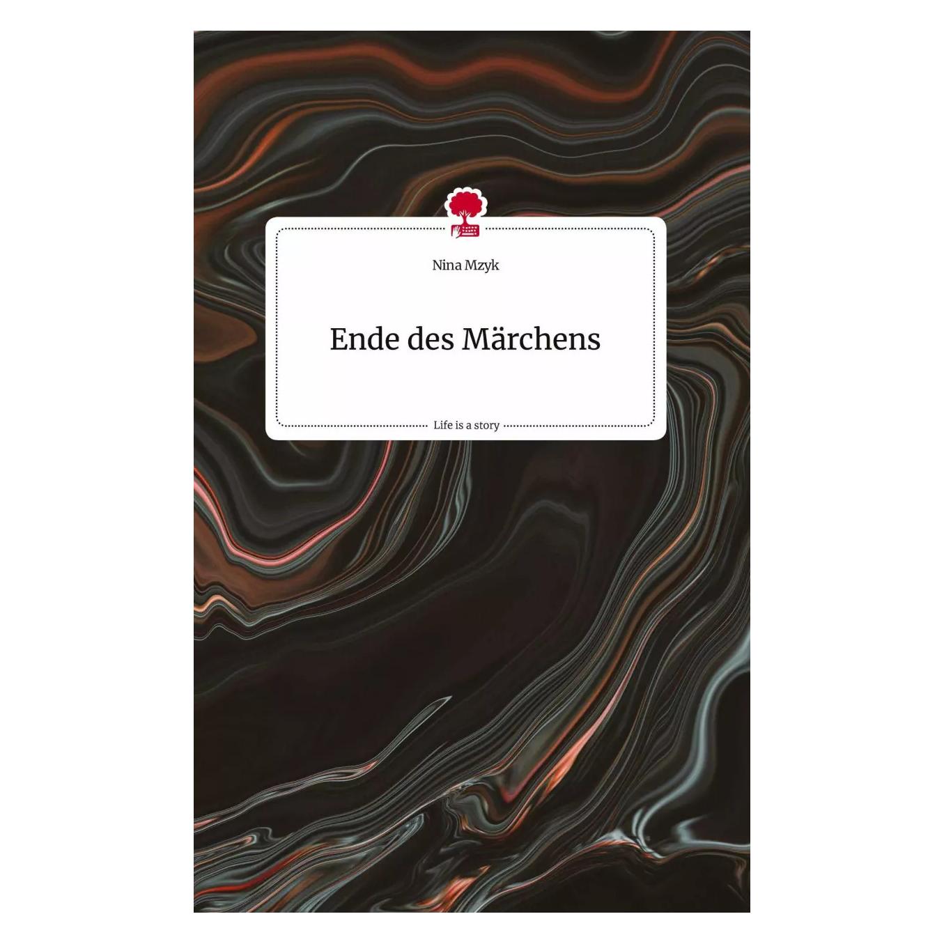 Story.one Ende des Märchens. Life is a Story - (Deutsch, Hardcover, Nina Mzyk) (9783710816529)