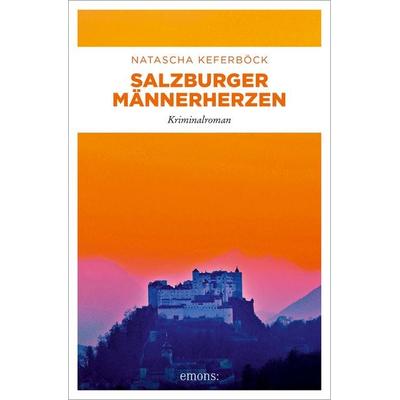 Salzburger Männerherzen, Taschenbuch von Natascha Keferböck, Emons Verlag, 978-3-7408-1756-5