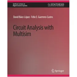 Circuit Analysis with Multisim, Fachbücher von David Baez-Lopez, Felix Guerrero-Castro