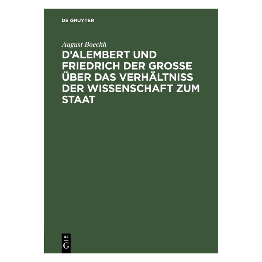 De Gruyter Boeckh:DAlembert und Friedrich der Gro (Deutsch, Hardcover, August Boeckh) (67774913)