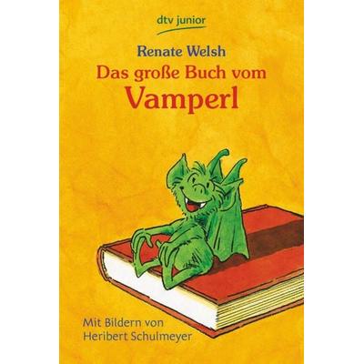 Das große Buch vom Vamperl, Gebundene Ausgabe von Renate Welsh, dtv