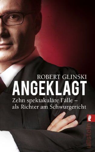 Robert Glinski - Angeklagt: Zehn spektakuläre Fälle - als Richter am Schwurgericht - Preis vom 10.10.2026 11:48:34 h