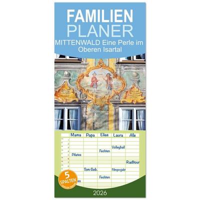 Familienplaner 2026 - MITTENWALD Eine Perle im Oberen Isartal mit 5 Spalten (Wandkalender, 21 x 45 cm) CALVENDO