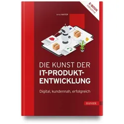 Die Kunst der IT-Produktentwicklung, Fachbücher von Arne Mayer