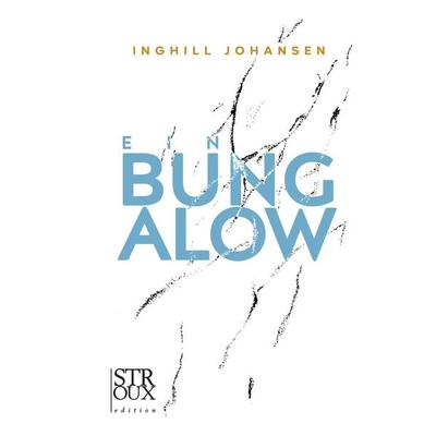 Ein Bungalow, Paperback von Inghill Johansen, STROUX edition