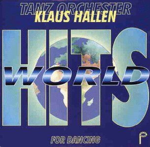 Tanzorchester Klaus Hallen - World Hits - Preis vom 09.10.2026 07:28:09 h