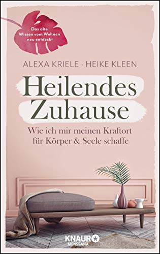 Heike Kleen - Heilendes Zuhause: Wie ich mir meinen Kraftort für Körper und Seele schaffe - Preis vom 18.10.2026 15:28:09 h