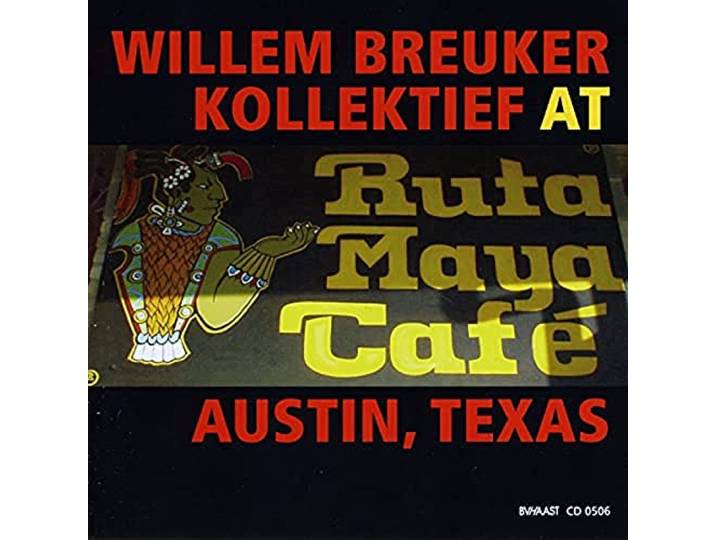 Willem Breuker Kollektief - Willem Breuker Kollektief At Ruta Maya Café